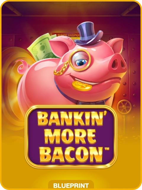 Bankin' More Bacon lobby thumbnail — Blueprint Gaming, rendered by thumbs.store