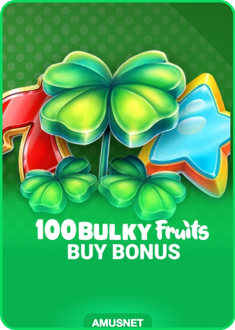 100 Bulky Fruits Buy Bonus thumbnail — Amusnet
