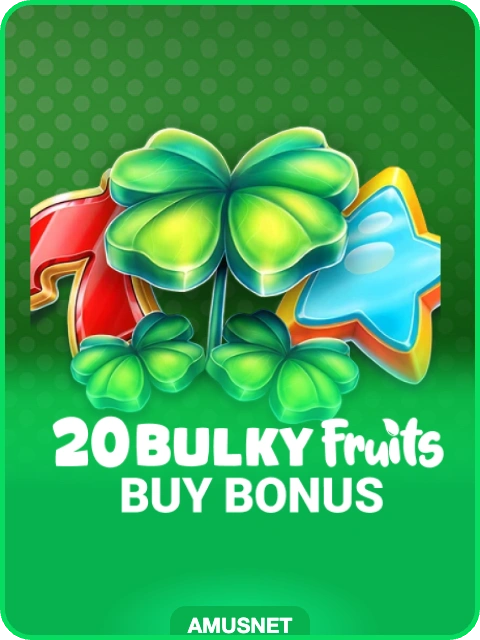 20 Bulky Fruits Buy Bonus thumbnail — Amusnet